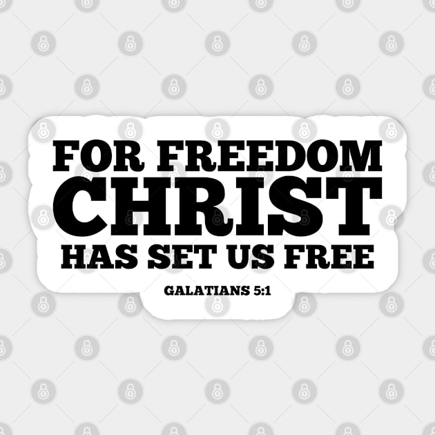 For Freedom Christ Has Set Us Free. Galatians 5:1 Sticker by ChristianLifeApparel